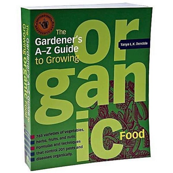 'The Gardener's A-Z Guide to Growing Organic Food' by Tanya Denckla Cobb