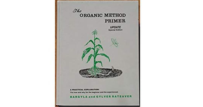 'The Organic Method Primer' by Dr Bargyla Rateaver
